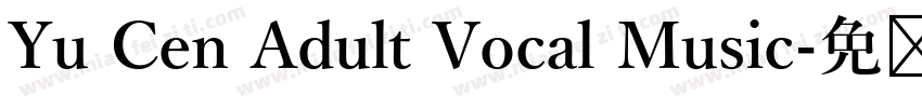 Yu Cen Adult Vocal Music字体转换